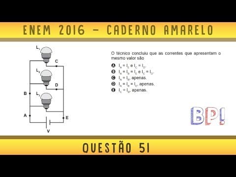 Thumbnail da aula: #Enem2016 — Caderno amarelo, questão 51 (Eletrodinâmica)