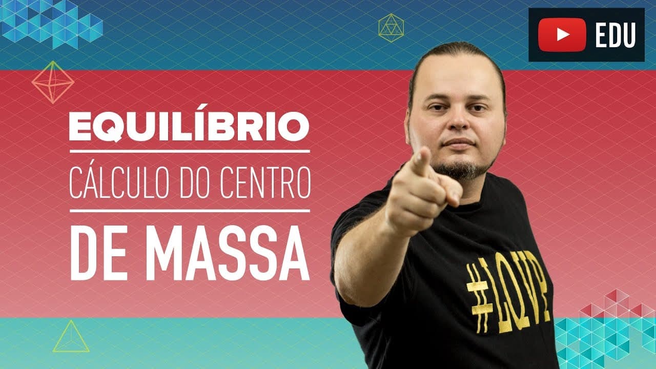 Thumbnail: Estática | Equilíbrio corpo rígido | Fórmula do Centro de Massa | ENEM e vestibulares