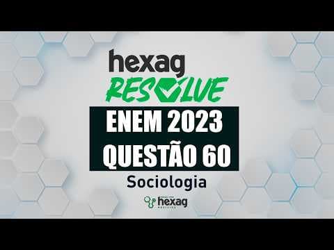 Thumbnail da aula: HEXAG RESOLVE | ENEM 2023 | CIÊNCIAS HUMANAS | QUESTÃO 60