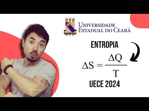 Thumbnail da aula: UECE 2024 | ENTROPIA