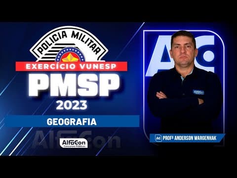 Thumbnail da aula: Concurso PM SP 2023 - Exercícios VUNESP - Geografia - Alfacon