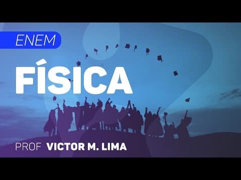 Thumbnail da aula: Física | ENEM - Aplicação da 2ª Lei de Newton II | CURSO GRATUITO COMPLETO | CURSO GRATUITO COMPLETO