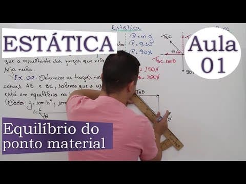 Thumbnail da aula: Estática - Aula 01 (Equilíbrio do ponto material)