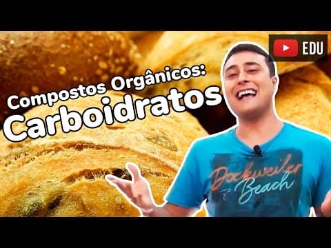 Thumbnail da aula: Carboidratos | Compostos Orgânicos | Prof. Paulo Jubilut