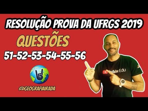 Thumbnail da aula: RESOLUÇÃO PROVA UFRGS 2019 - PARTE 1