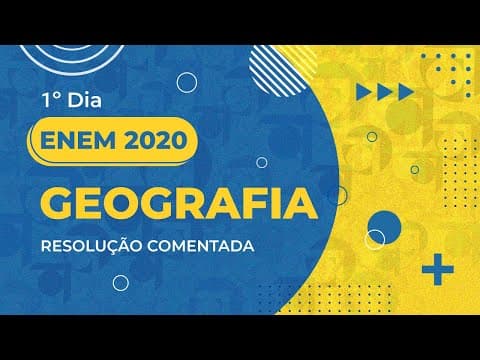 Thumbnail da aula: Resolução Comentada - ENEM 2020 - 1º dia - Geografia
