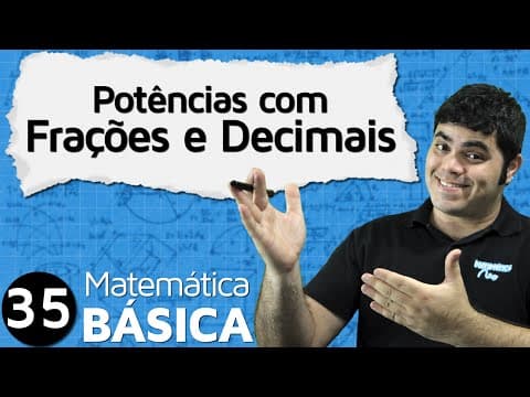Thumbnail da aula: Potências Envolvendo Frações e Números Decimais | MAB #35