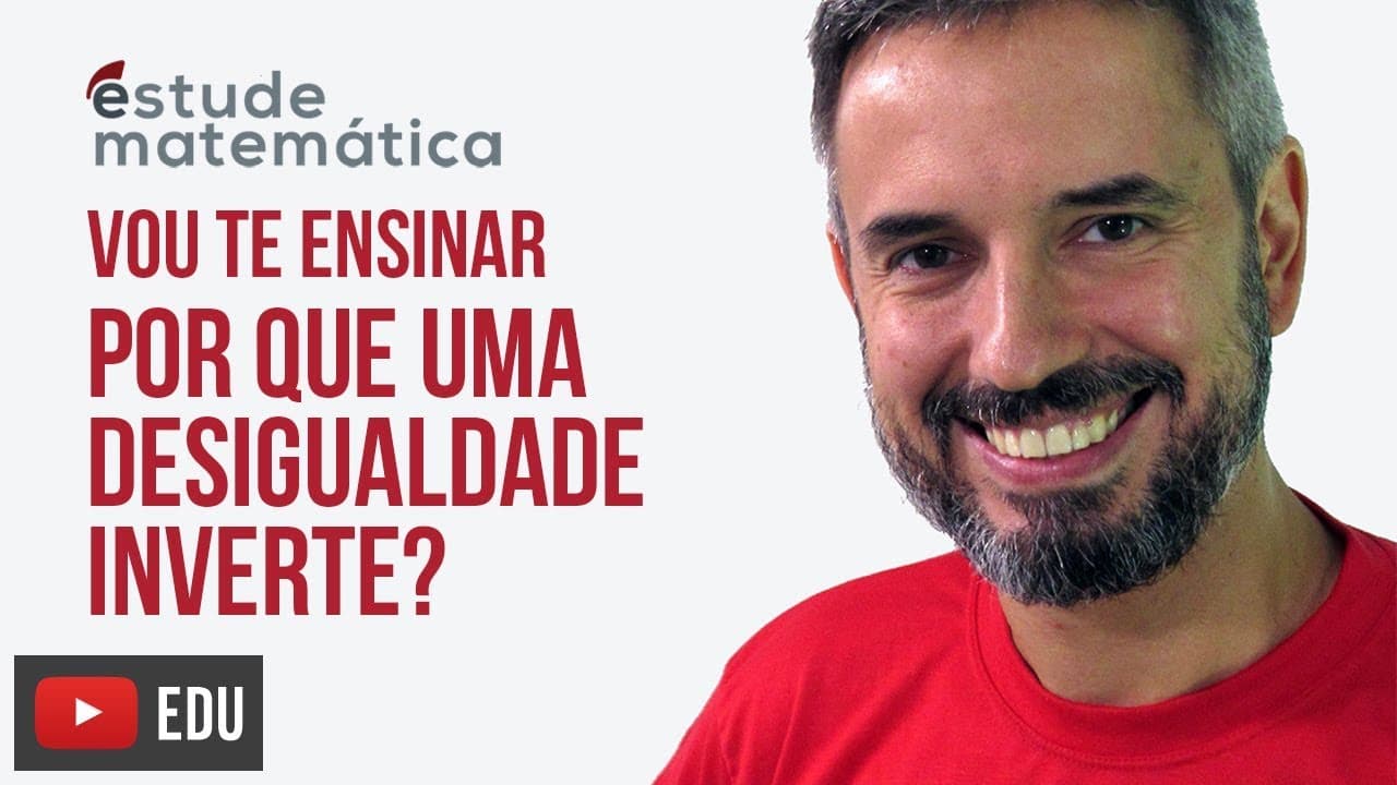 Thumbnail: Por que uma desigualdade inverte? [Inequações: aula 1 de 7] – Vou te ensinar 31