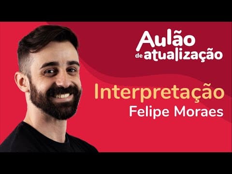 Thumbnail da aula: Aulão de Atualização ProEnem | Interpretação | Prof. Felipe Moraes