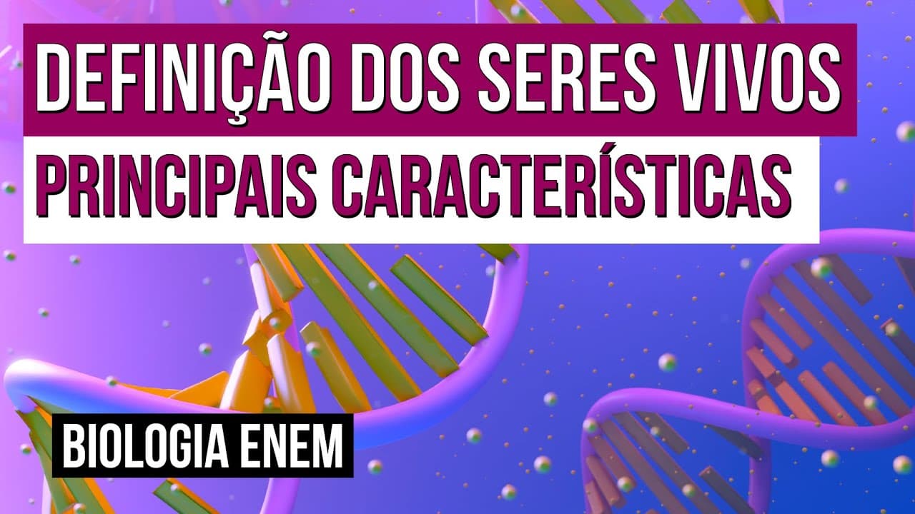 Thumbnail: DEFINIÇÃO DOS SERES VIVOS: principais características | Biologia para o Enem | Cláudia Souza Aguiar