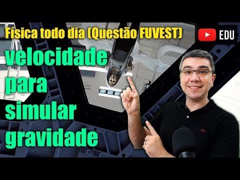 Thumbnail da aula: Questão FUVEST de "gravidade" rotacional