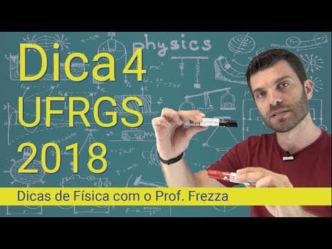Thumbnail da aula: Dica 4 - Vestibular UFRGS 2018