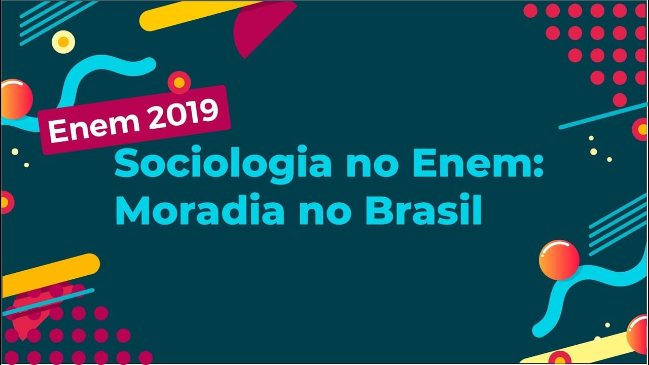 Thumbnail: Sociologia no Enem: Moradia no Brasil - Brasil Escola