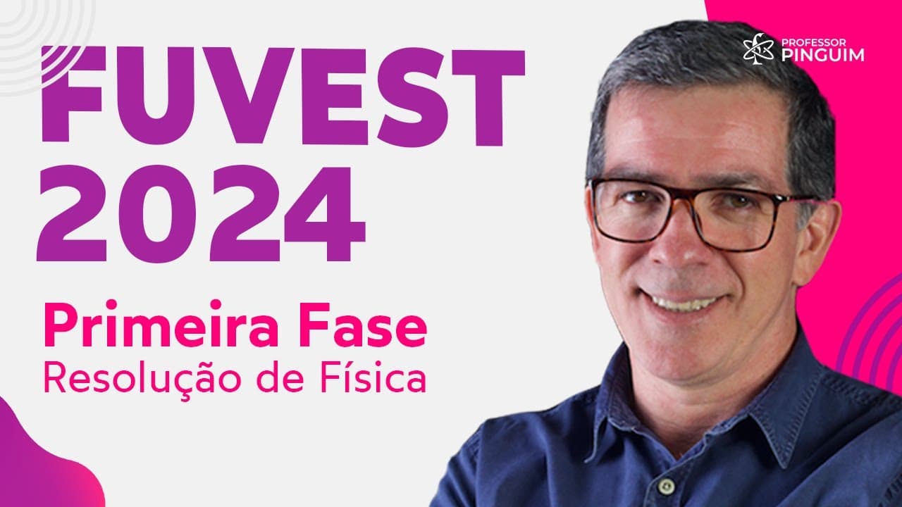 Thumbnail: RESOLUÇÃO FUVEST 2024 PRIMEIRA FASE