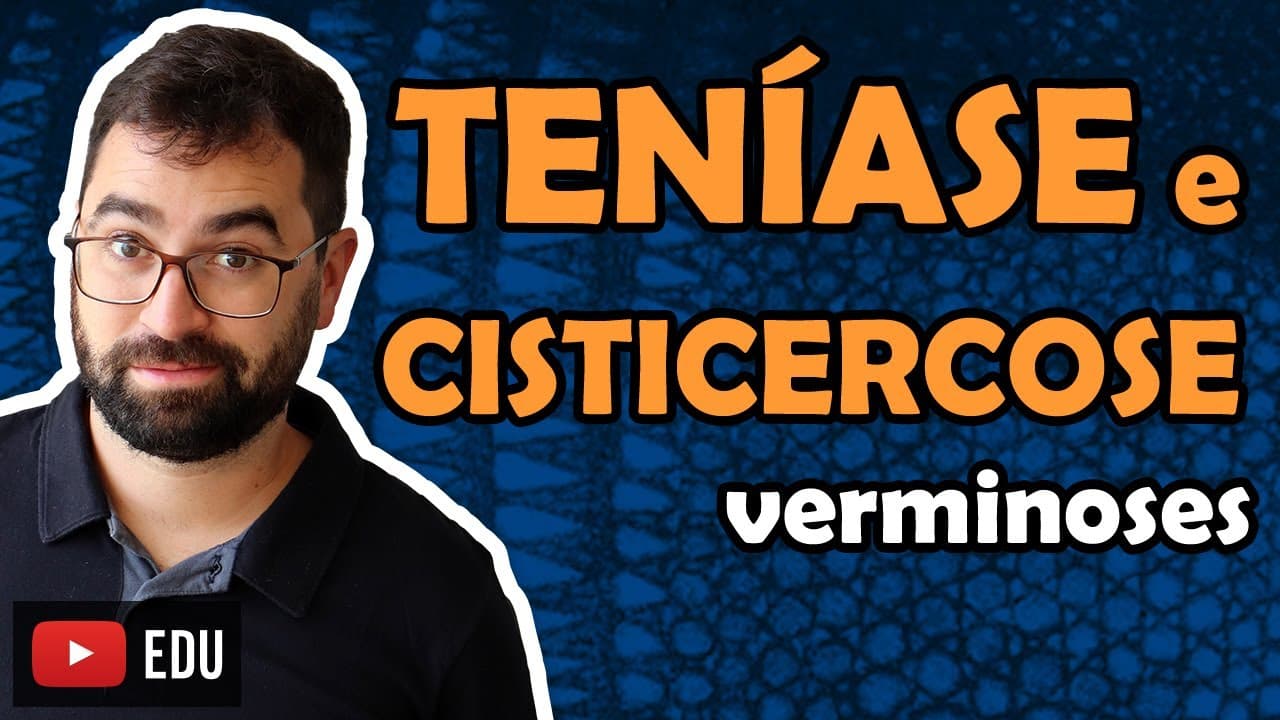 Thumbnail: Teníase e Cisticercose (Verminoses) - Aula 11 Módulo VI: Zoologia | Prof. Guilherme