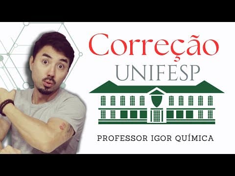 Thumbnail da aula: UNIFESP 2025 | CORREÇÃO| Química