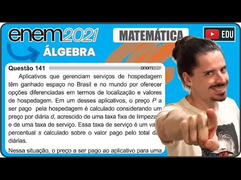 Thumbnail da aula: [ENEM 2021] 141 📘 ÁLGEBRA Aplicativos que gerenciam serviços de hospedagem têm ganhado espaço no