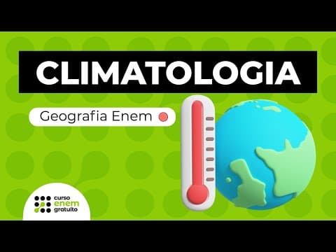 Thumbnail da aula: O QUE É E COMO ESTUDAR CLIMATOLOGIA | Geografia para o Enem | Eduardo Cunha
