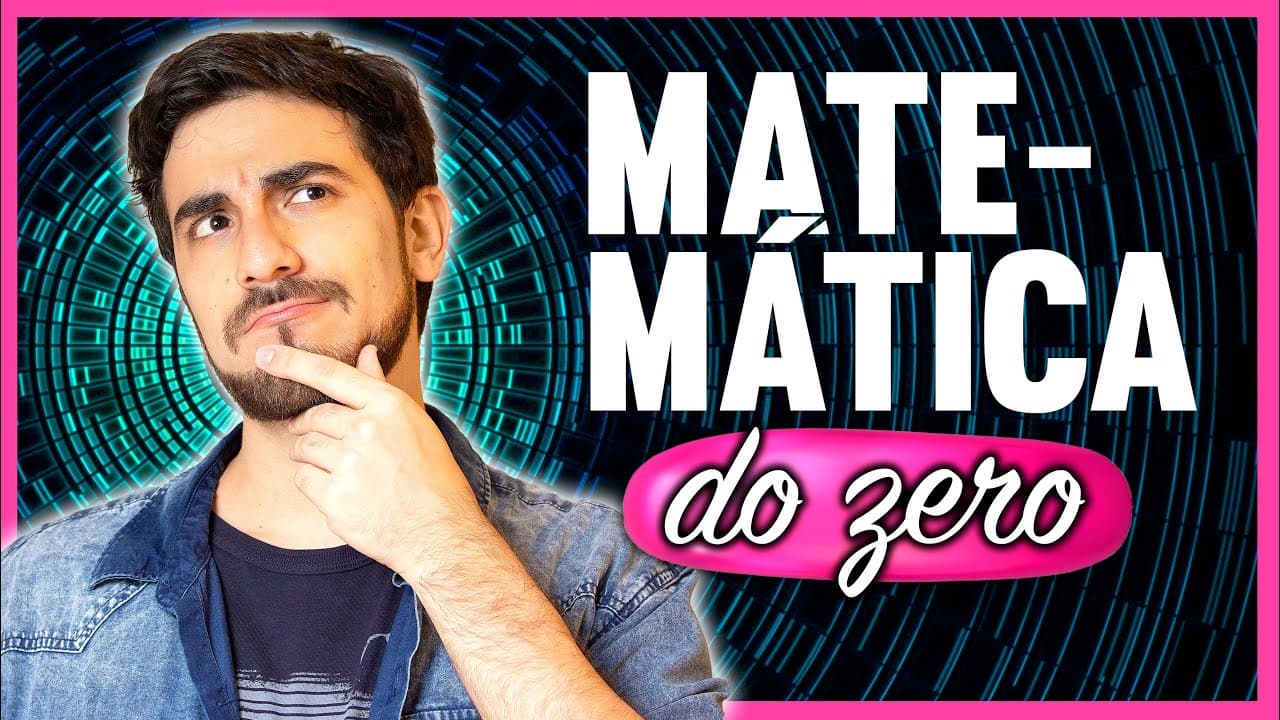 Thumbnail: COMO APRENDER MATEMÁTICA DO ZERO - Passo a Passo
