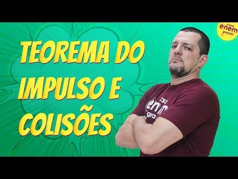 Thumbnail da aula: DINÂMICA IMPULSIVA: TEOREMA DO IMPULSO E COLISÕES | Resumo de Física para o Enem