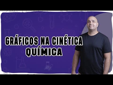Thumbnail da aula: 🌡️ GRÁFICOS NA CINÉTICA QUÍMICA: Energia de ativação, ∆H e reação inversa explicados com lógica!