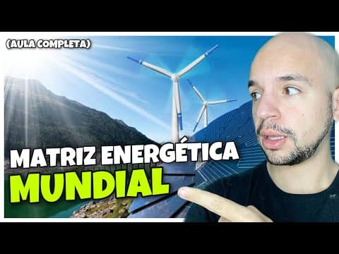 Thumbnail da aula: Matriz energética mundial (Aula completa) | Ricardo Marcílio