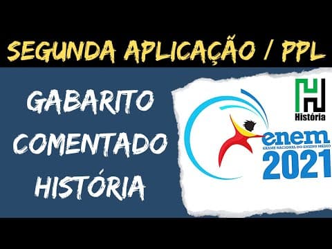 Thumbnail da aula: ENEM 2021 Segunda Aplicação / História - Ciências Humanas e suas Tecnologias (Gabarito Comentado)