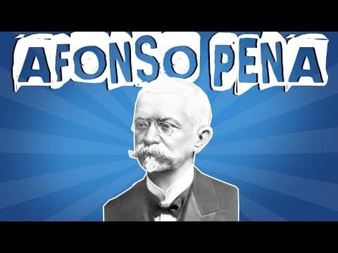Thumbnail da aula: O GOVERNO DO PRESIDENTE AFONSO PENA