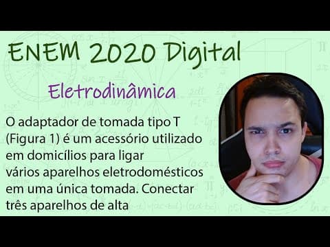 Thumbnail da aula: ENEM Digital 2020 - O adaptador de tomada tipo T (Figura 1) é um acessório utilizado em domicílios