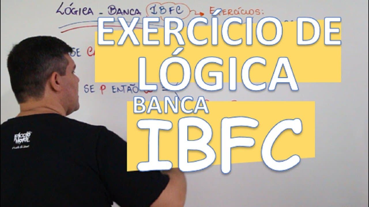 Thumbnail: LÓGICA: EXERCÍCIO - BANCA IBFC #2