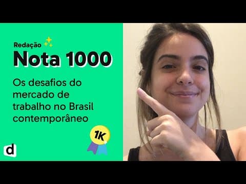 Thumbnail da aula: Os desafios do mercado de trabalho no Brasil contemporâneo | REDAÇÃO NOTA 1000