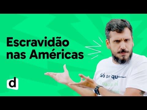 Thumbnail da aula: REVISÃO ENEM | HISTÓRIA: ESCRAVIDÃO NAS AMÉRICAS | ESQUENTA ENEM | DESCOMPLICA