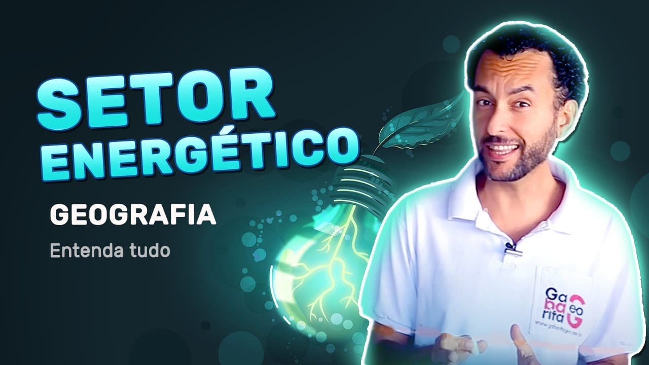 Thumbnail: Setor Energético Brasileiro| Geografia| Matriz energética |Fonte de Energia |