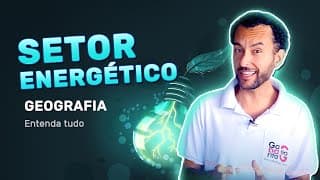 Setor Energético Brasileiro| Geografia| Matriz energética |Fonte de Energia |
