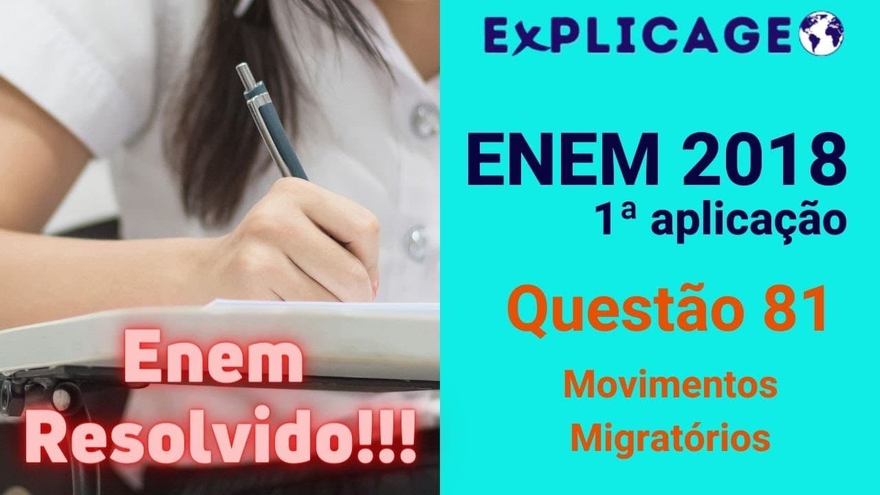 Thumbnail: Treinamento Enem 2018 – 1ª Aplicação – Questão 81 (Migrações) – Vamos Gabaritar Geografia no ENEM?
