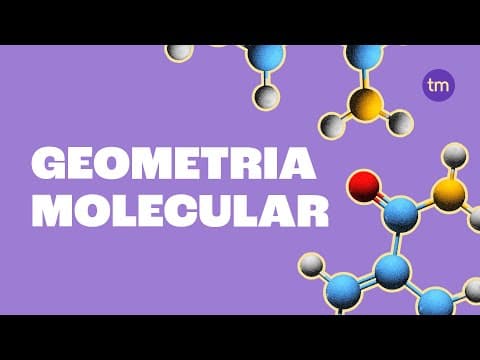 Thumbnail da aula: Desvendando a GEOMETRIA MOLECULAR: O que é e seus Tipos