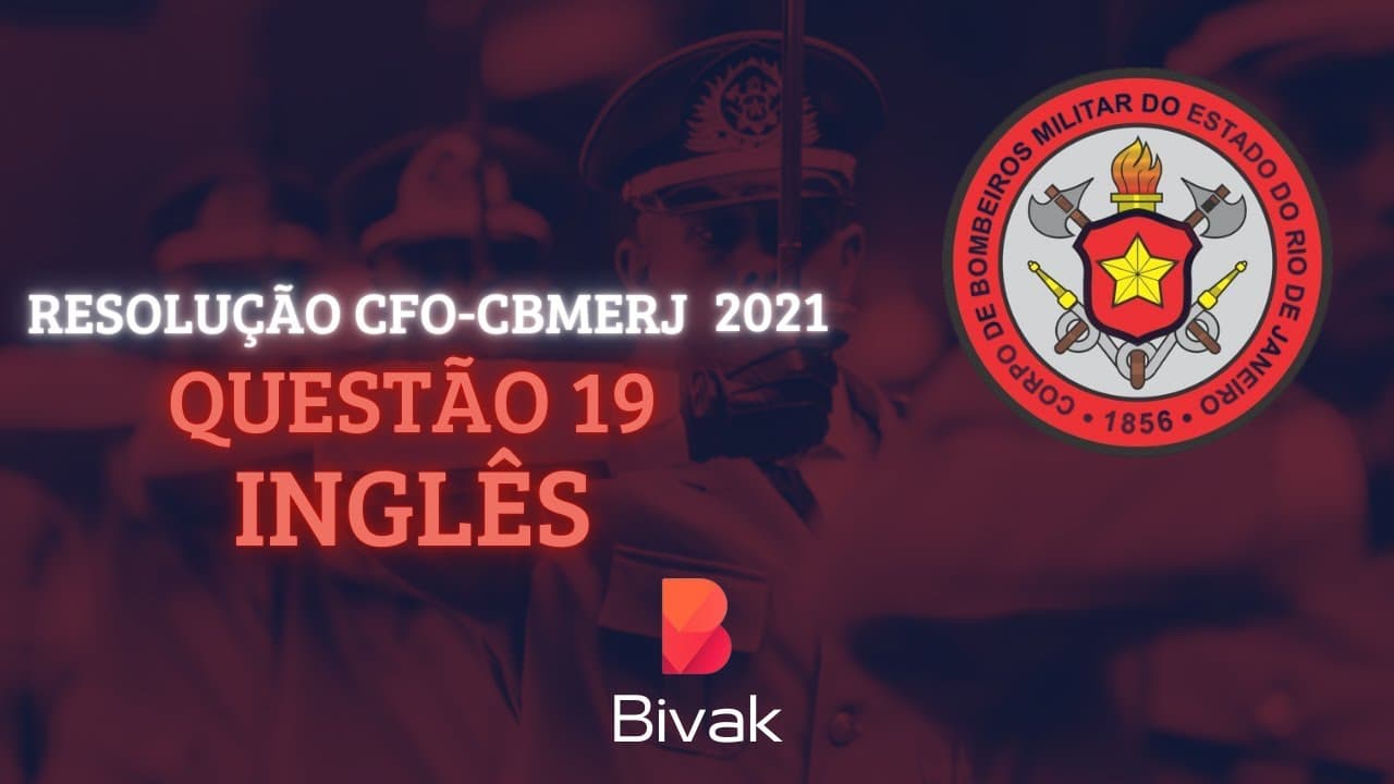 Thumbnail: RESOLUÇÃO CFO CBMERJ 2021/22 | (UERJ - EXAME ISOLADO) | INGLÊS | QUESTÃO 19