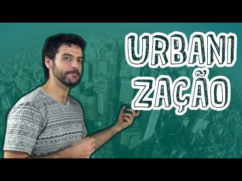 Thumbnail da aula: Sociologia - Urbanização