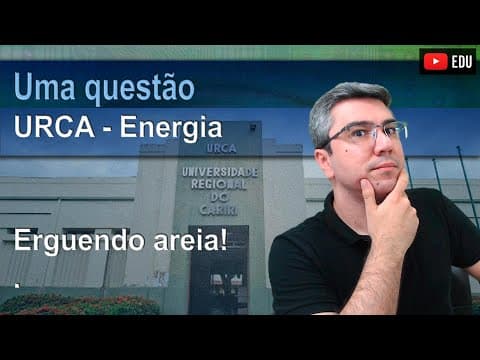 Thumbnail da aula: URCA/2020.1 | Uma questão de energia mecânica | Dois operários devem cavar um poço cilíndrico
