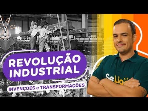 Thumbnail da aula: Revolução Industrial | Principais Invenções e Transformações (2 de 3)