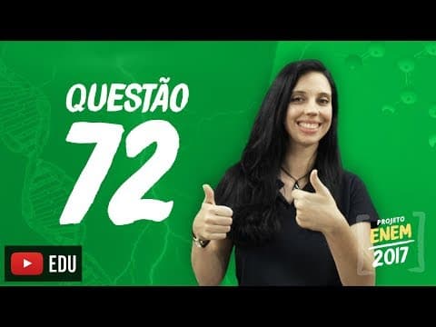 Thumbnail da aula: Enem 2016 - Ciências da Natureza | Questão 72 (Caderno Branco)