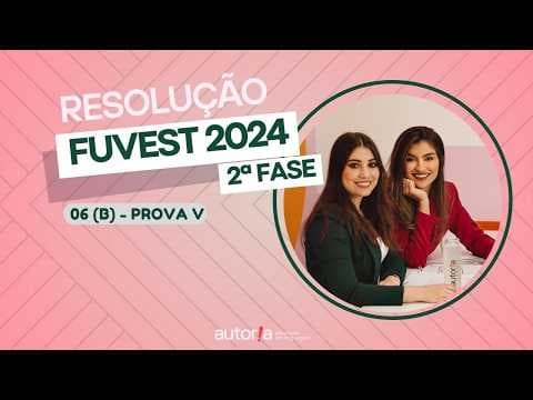Thumbnail da aula: Resolução FUVEST 2024 (2ª fase) - Autoria Linguagem - Questão 06 (B) | Linguagens, prova V