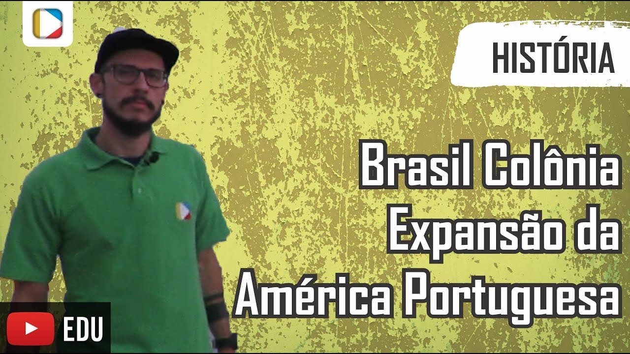 Thumbnail: História do Brasil - Brasil Colônia: Expansão da América Portuguesa