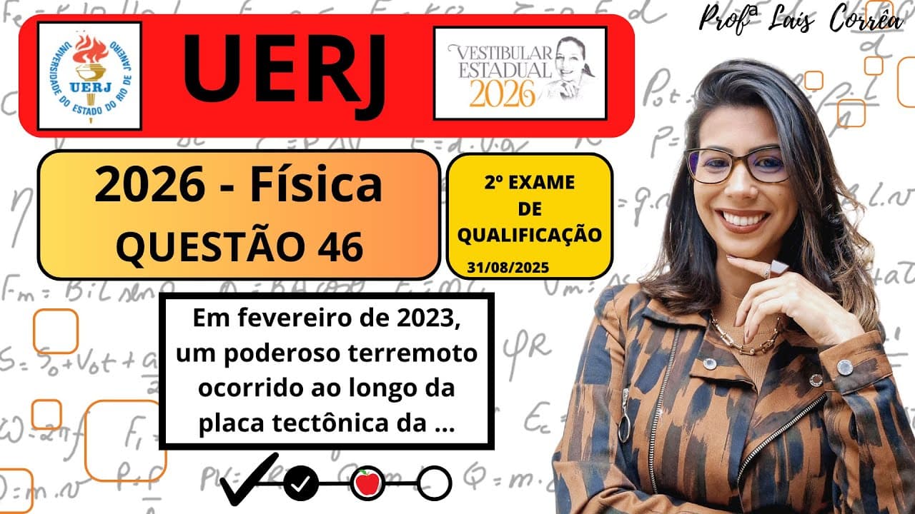 Thumbnail: 🟠 FÍSICA / UERJ 2026 / QUESTÃO 46 / 2° EQ /Em fevereiro de 2023, um poderoso terremoto ocorrido(...)