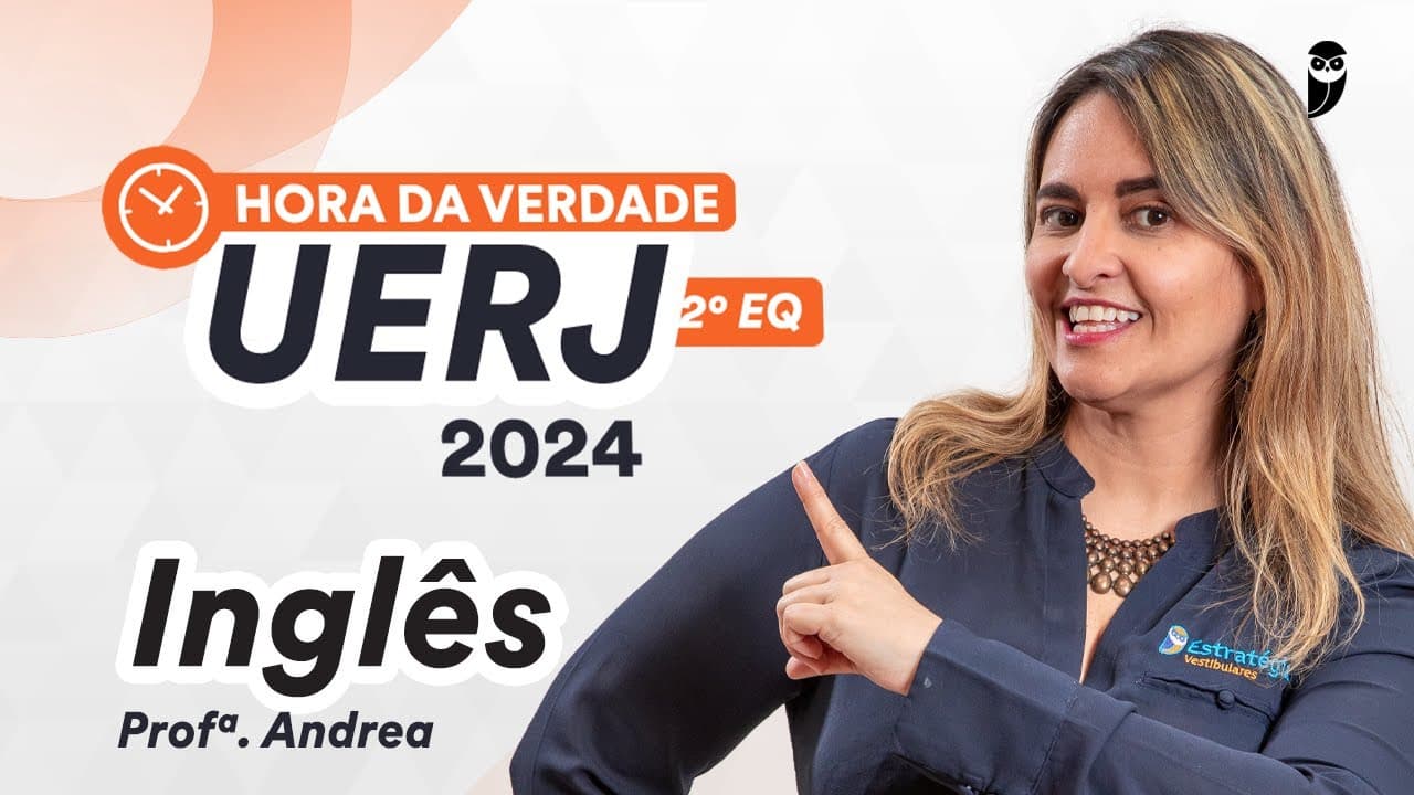 Thumbnail: UERJ 2º EQ - Hora da Verdade - Inglês - Prof. Andrea Belo