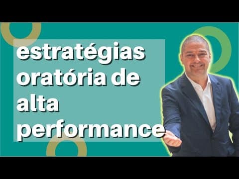 Thumbnail da aula: As estratégias para uma Oratória de Alta Performance #02