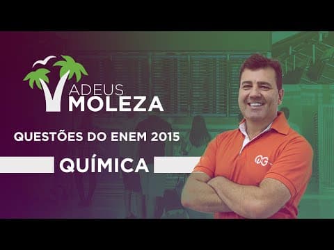Thumbnail da aula: Questões de Química do ENEM 2015 resolvidas