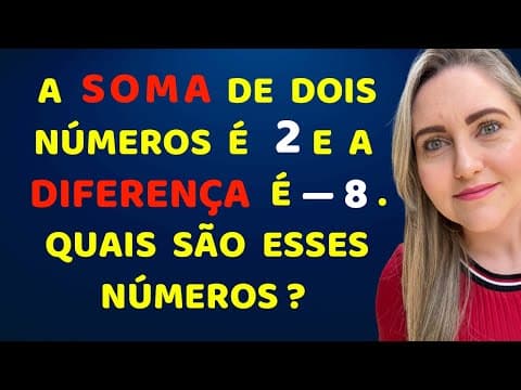 Thumbnail da aula: CONSEGUE DESCOBRIR OS NÚMEROS?? SISTEMA DE EQUAÇÕES!