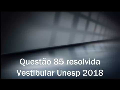 Thumbnail da aula: Resolução de questão da UNESP 2018 - Questão 85