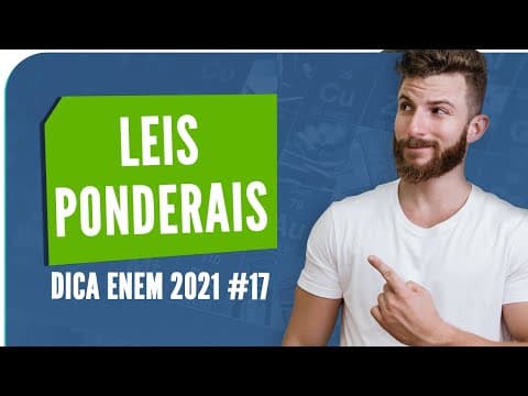 Thumbnail da aula: Leis ponderais - Lavoisier e Proust - DICA ENEM 2021 #17 – Bioexplica